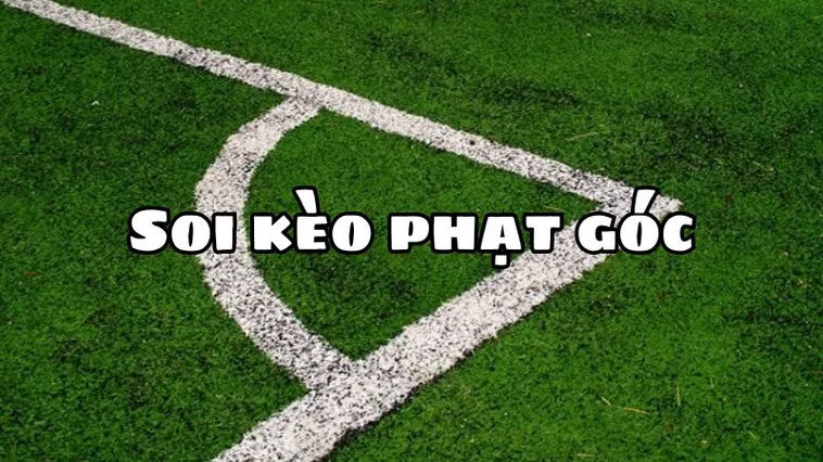 Hướng Dẫn Cách Chơi Kèo Phạt Góc Bóng Đá Tại 7M Luôn Giành Ưu Thế